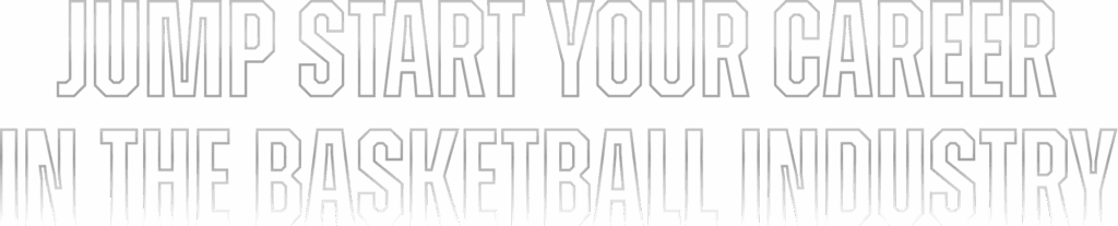 Jump start Your Career In the Basketball Industry